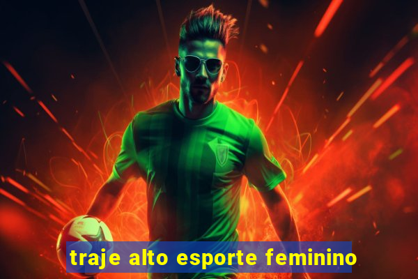 traje alto esporte feminino